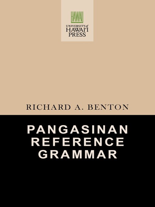 Title details for Pangasinan Reference Grammar by Richard A. Benton - Available